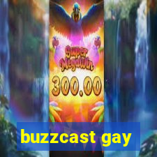 buzzcast gay